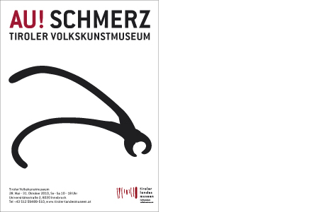 Plakat zur Ausstellung AU! Schmerz im Tiroler Volkskunstmuseum 
 
